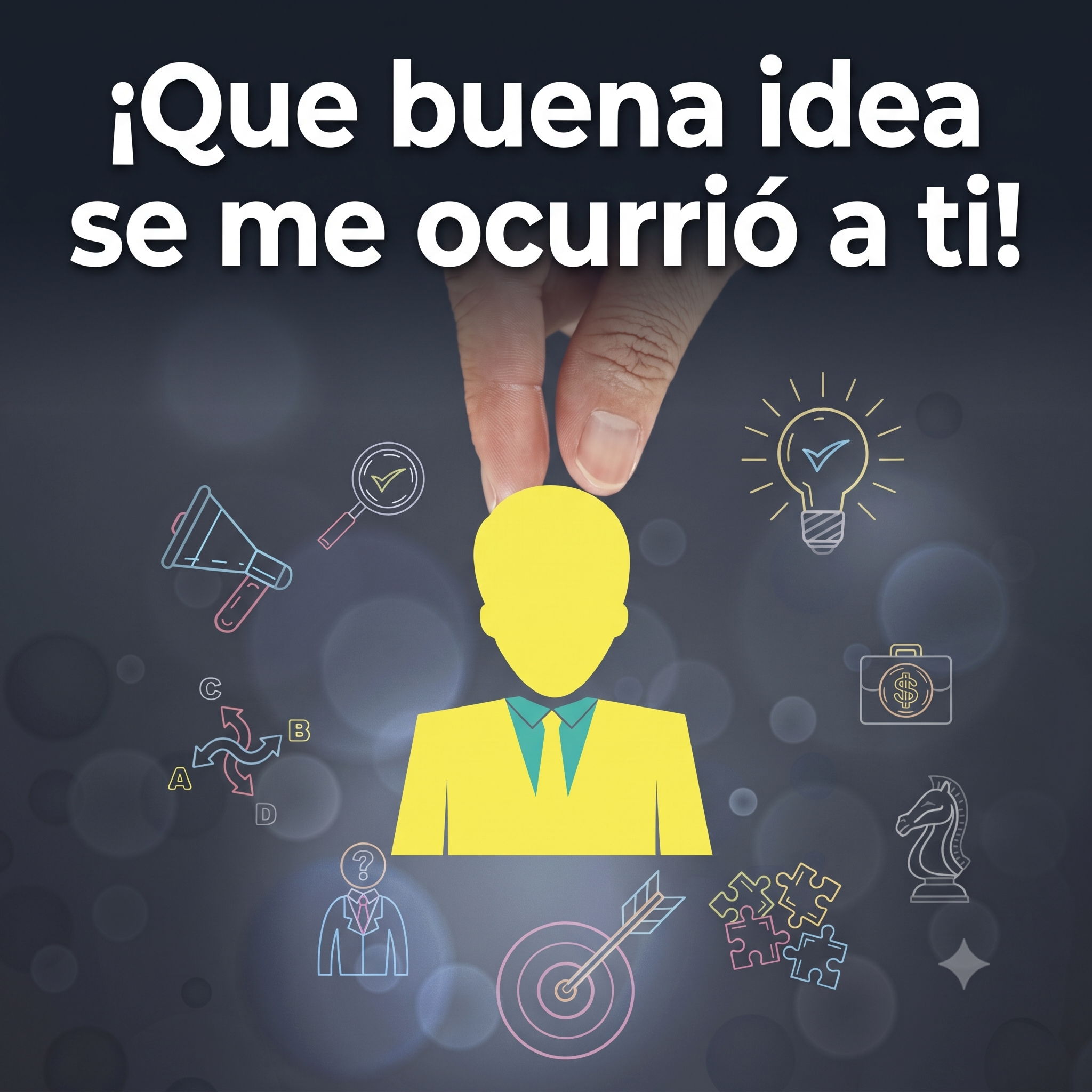 Que buena idea se me ocurrio a ti